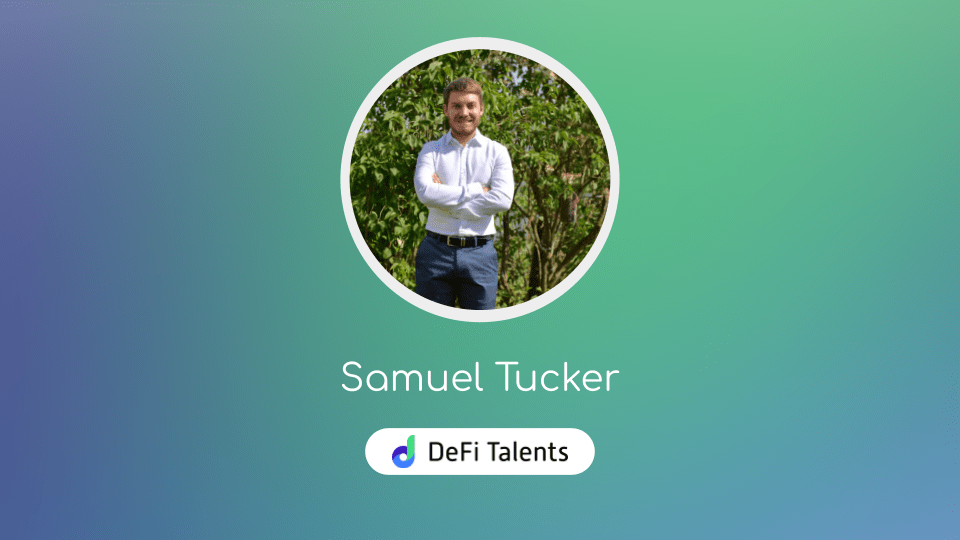 DeFi Talents Mentor – Samuel Tucker