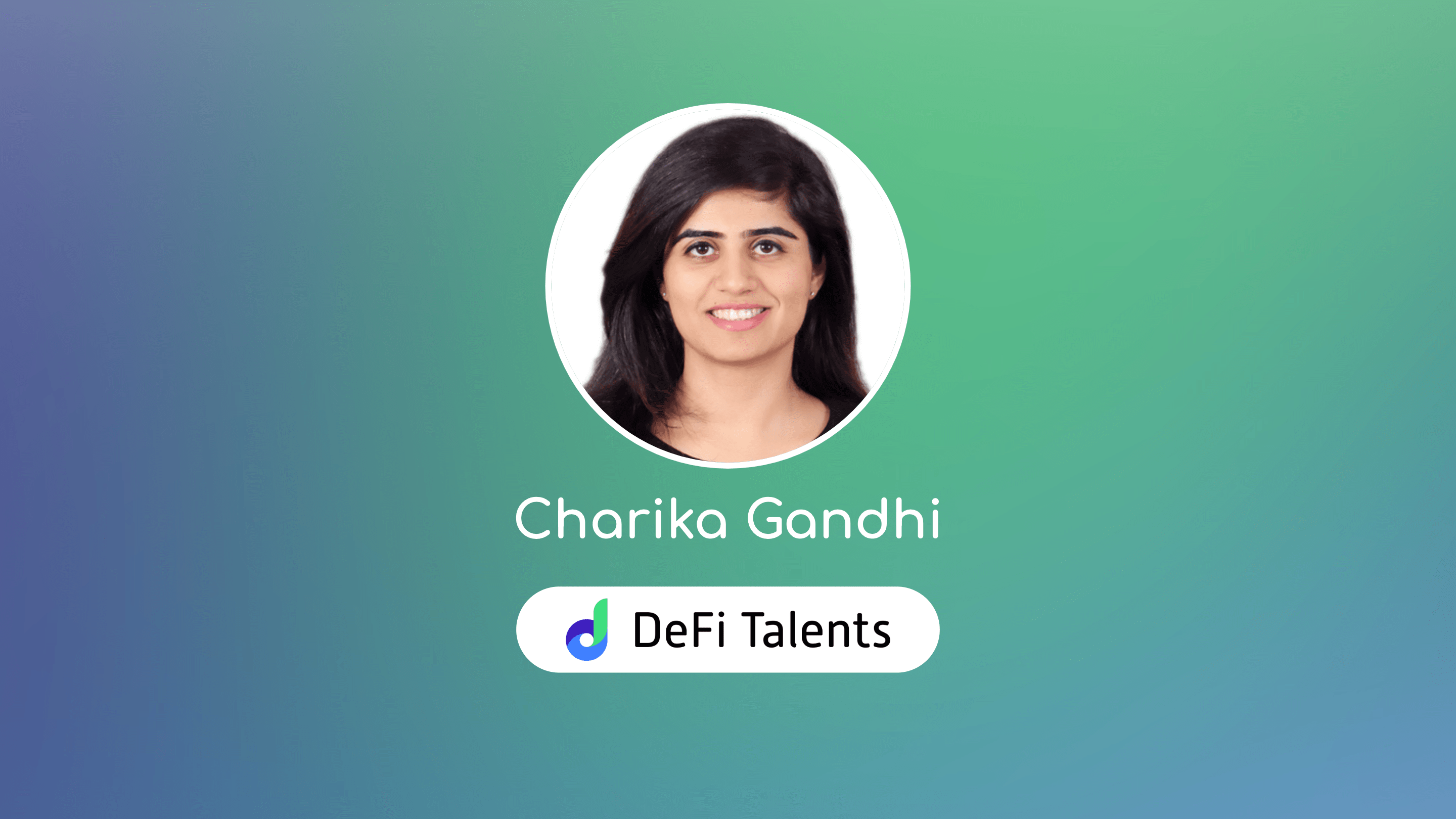 DeFi Talents Mentor – Charika Gandhi