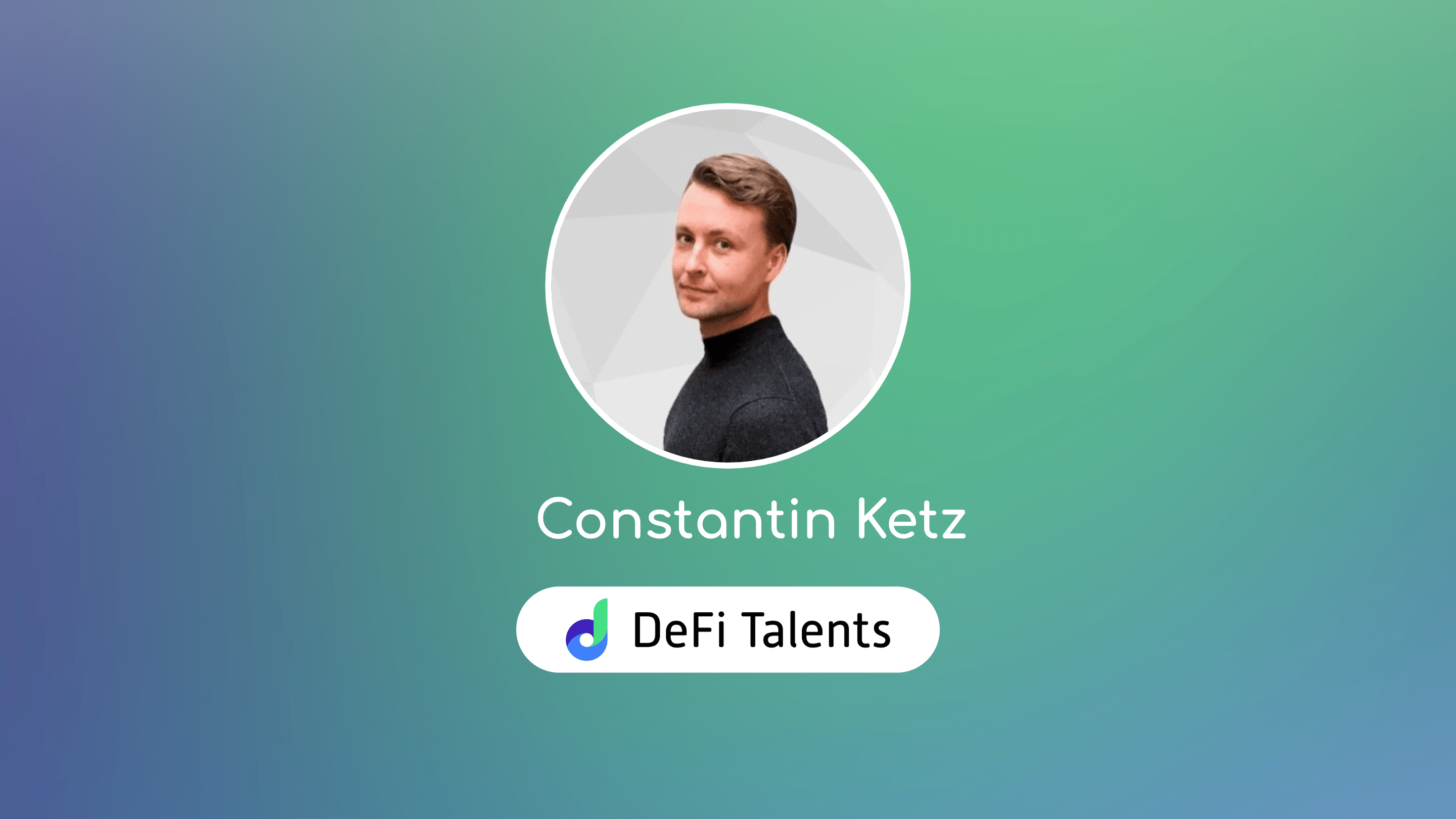 DeFi Talents Mentor – Constantin Ketz
