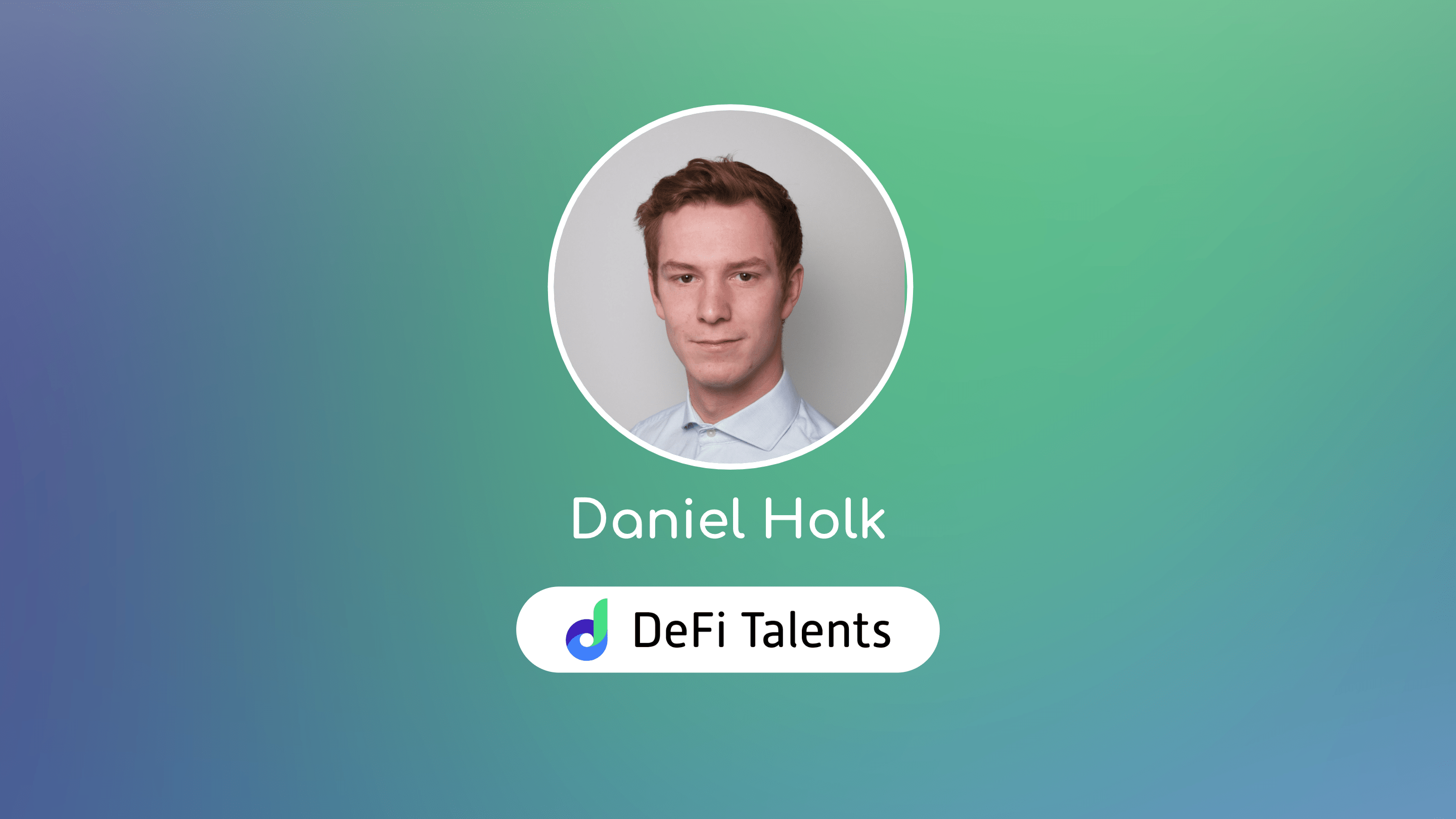 DeFi Talents Mentor – Daniel Holk