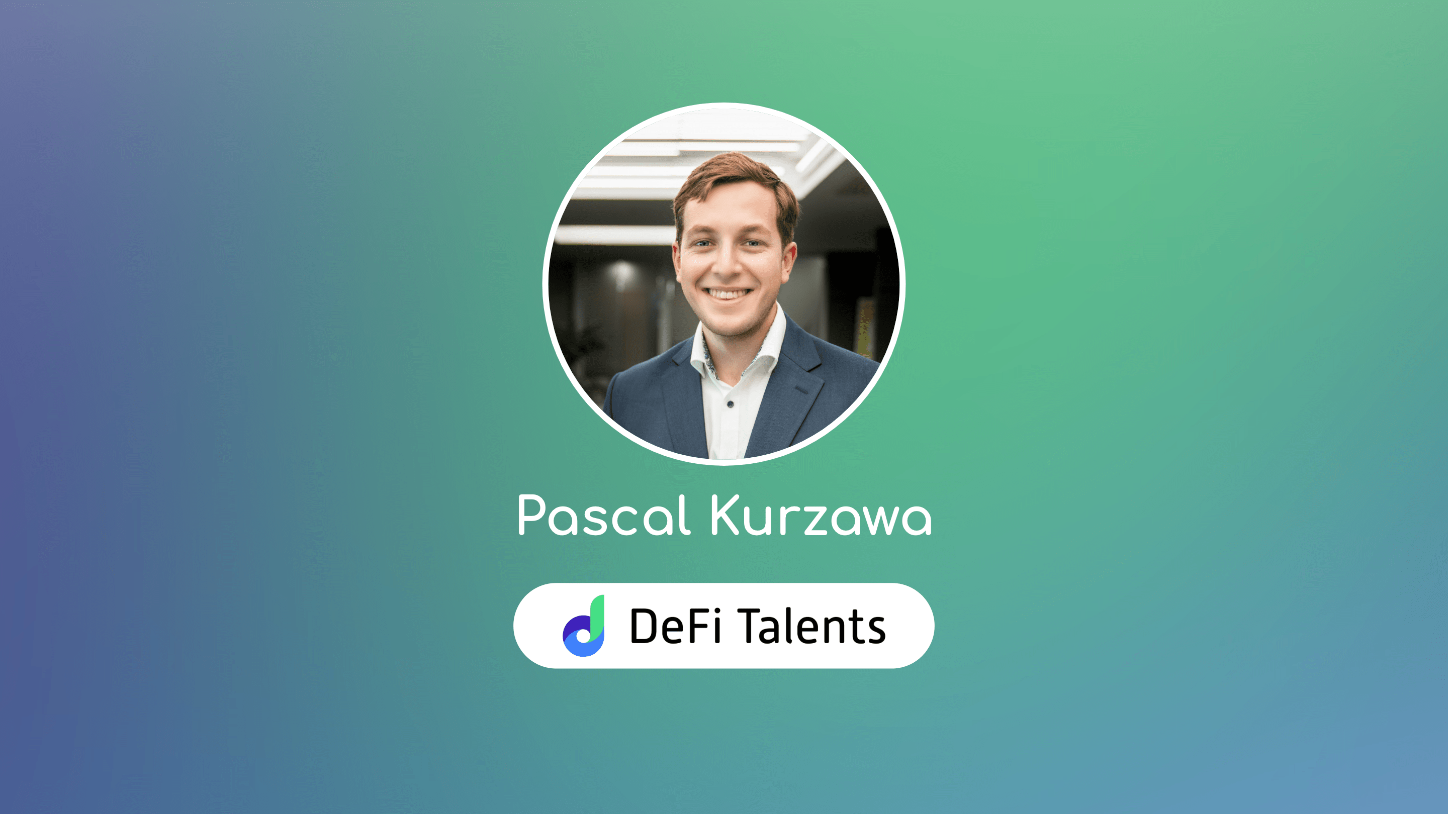 DeFi Talents Mentor – Pascal Kurzawa