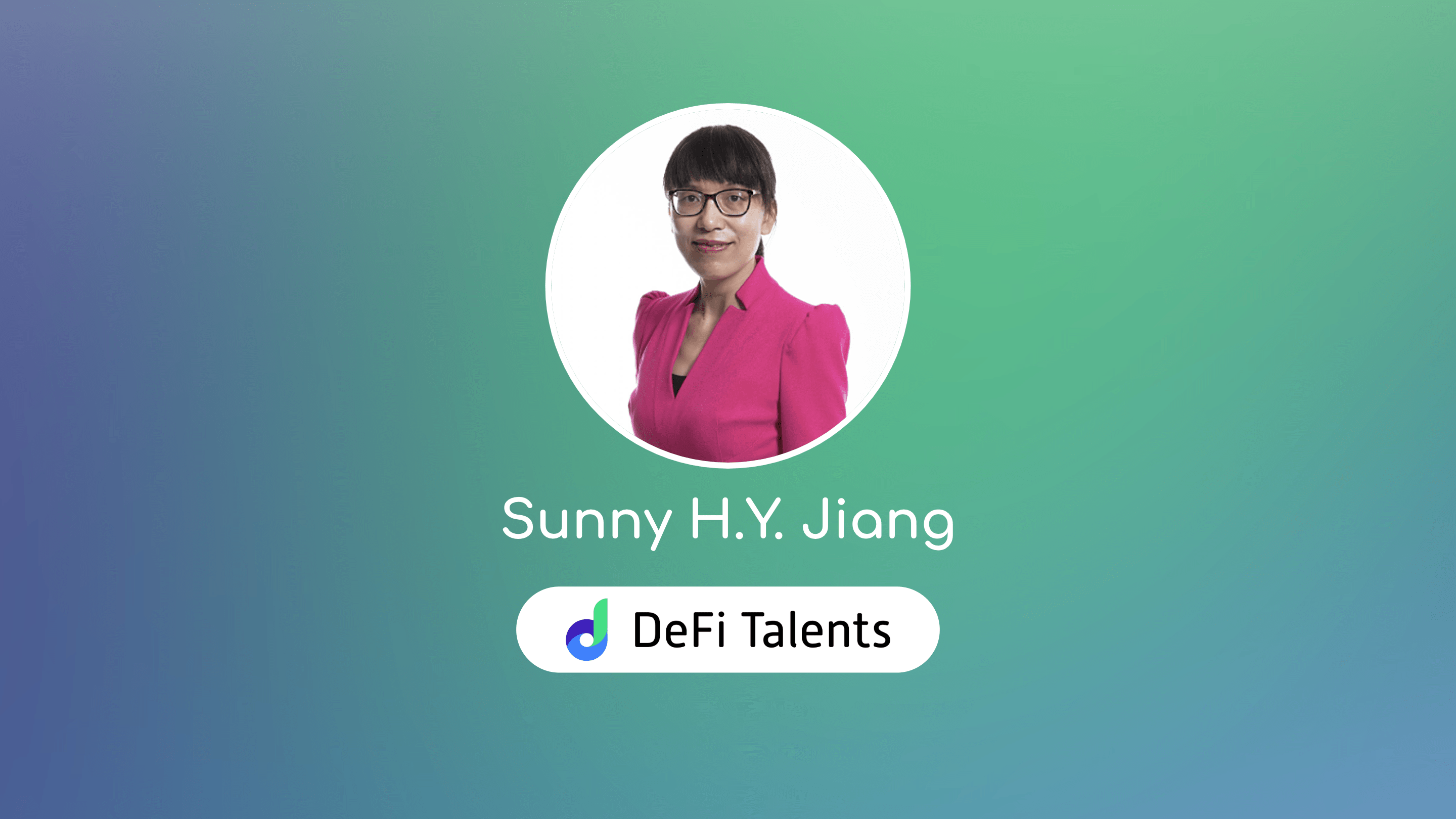 DeFi Talents Mentor – Sunny H.Y. Jiang