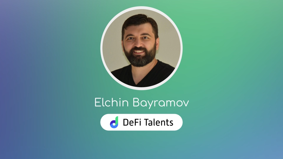 DeFi Talents Mentor – Elchin Bayramov