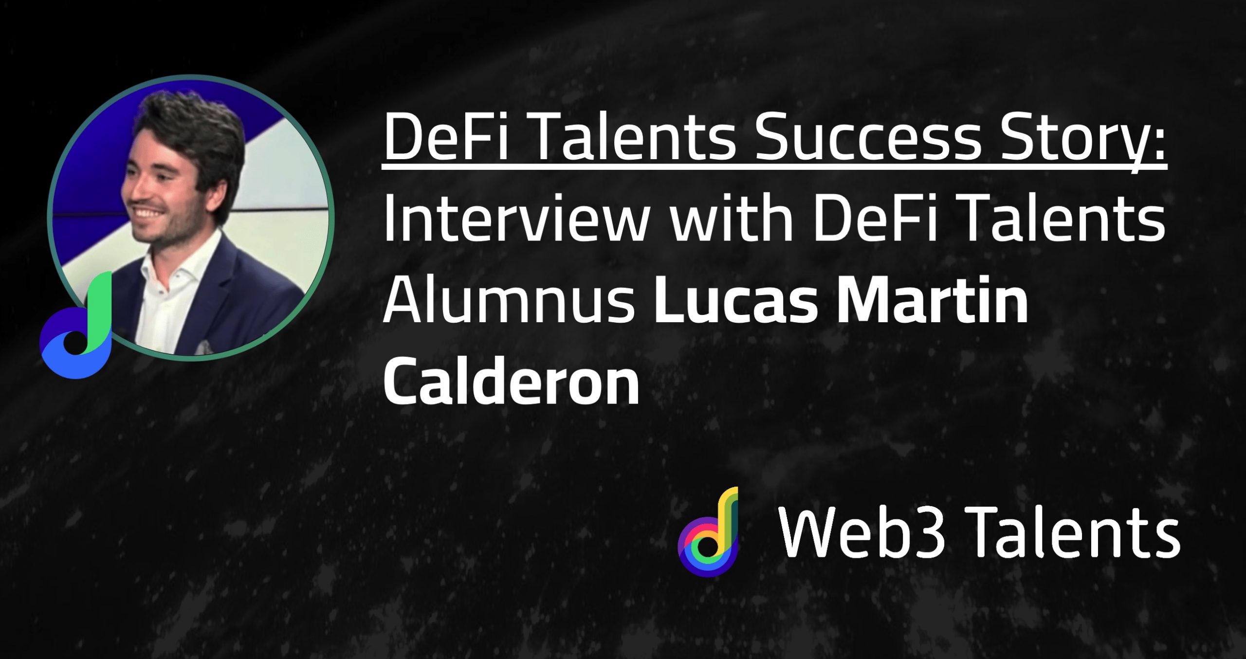 DeFi Talents Success Story with Lucas Martin Calderon