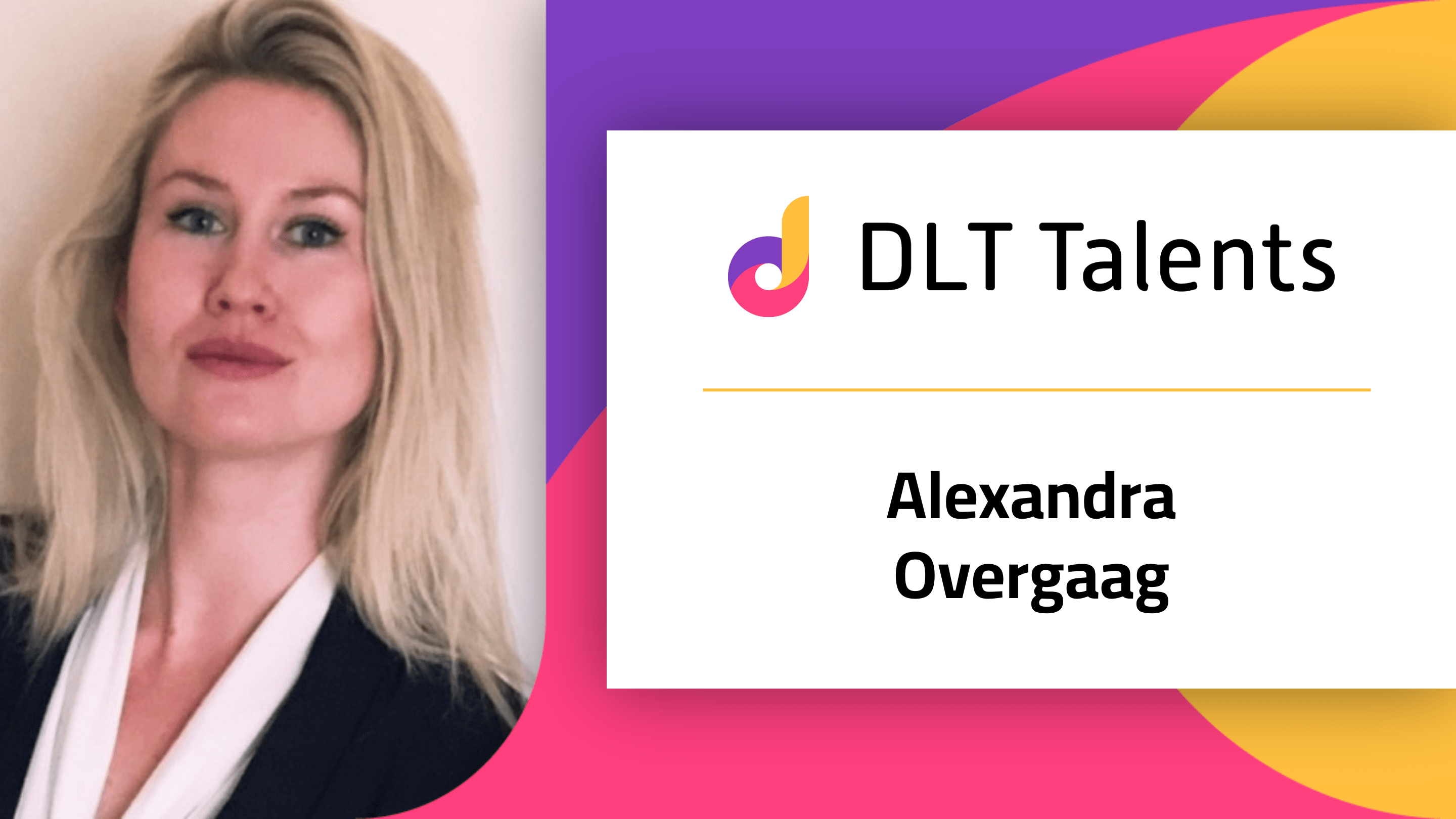 DLT Talents Mentor – Alexandra Overgaag