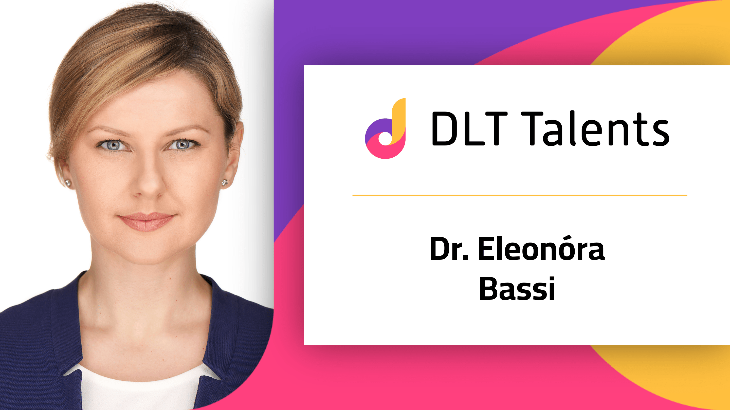 DLT Talents Mentor – Dr. Eleonóra Bassi
