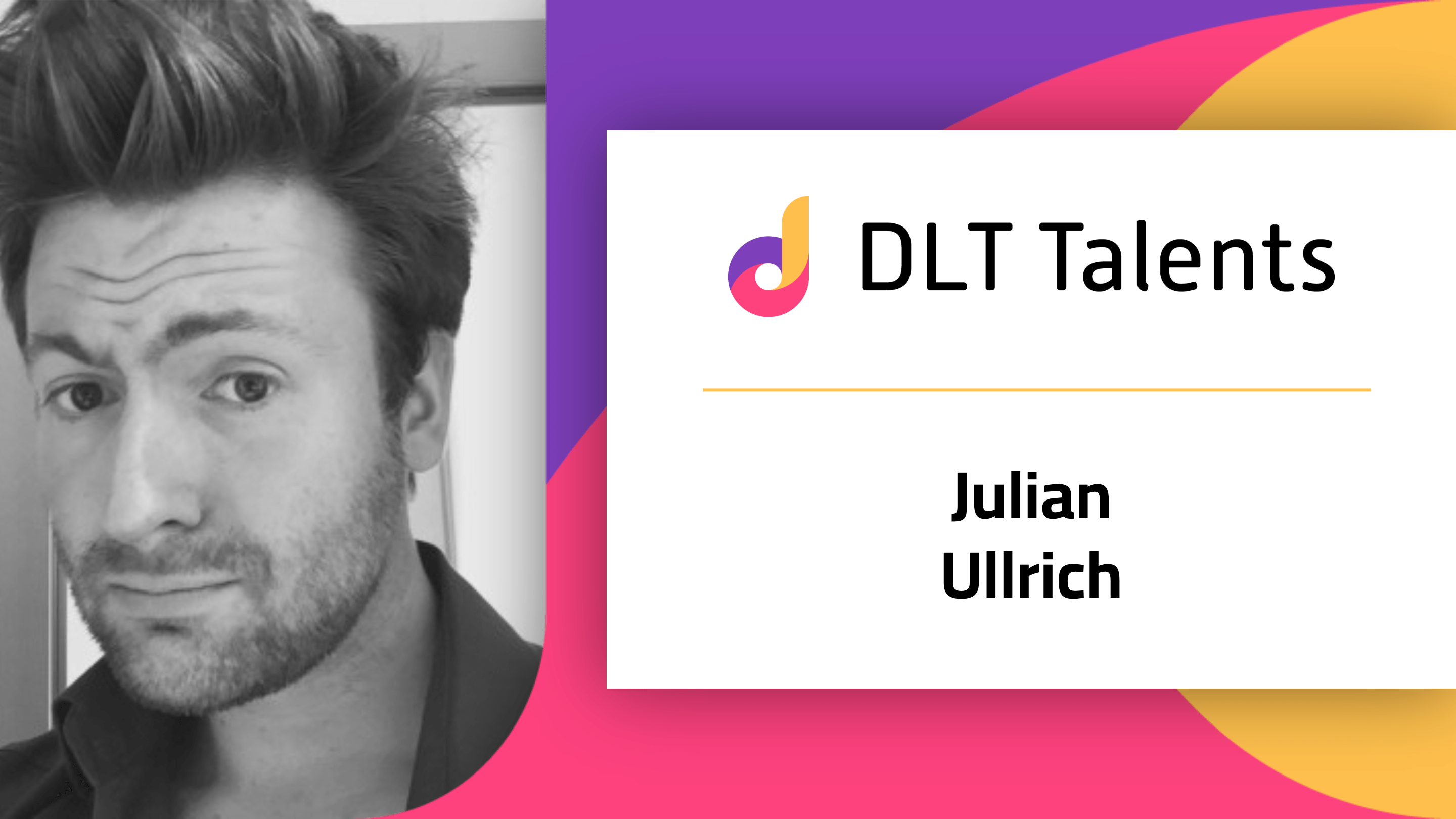DLT Talents Mentor – Julian Ullrich