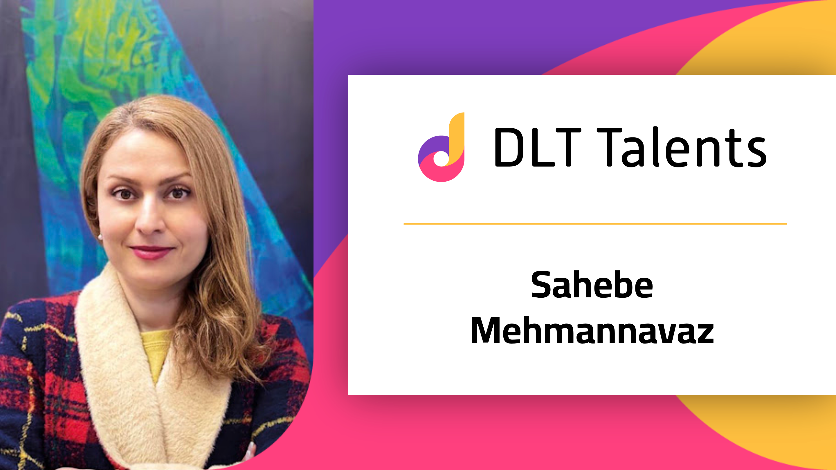 DLT Talents Mentor – Sahebe Mehmannavaz