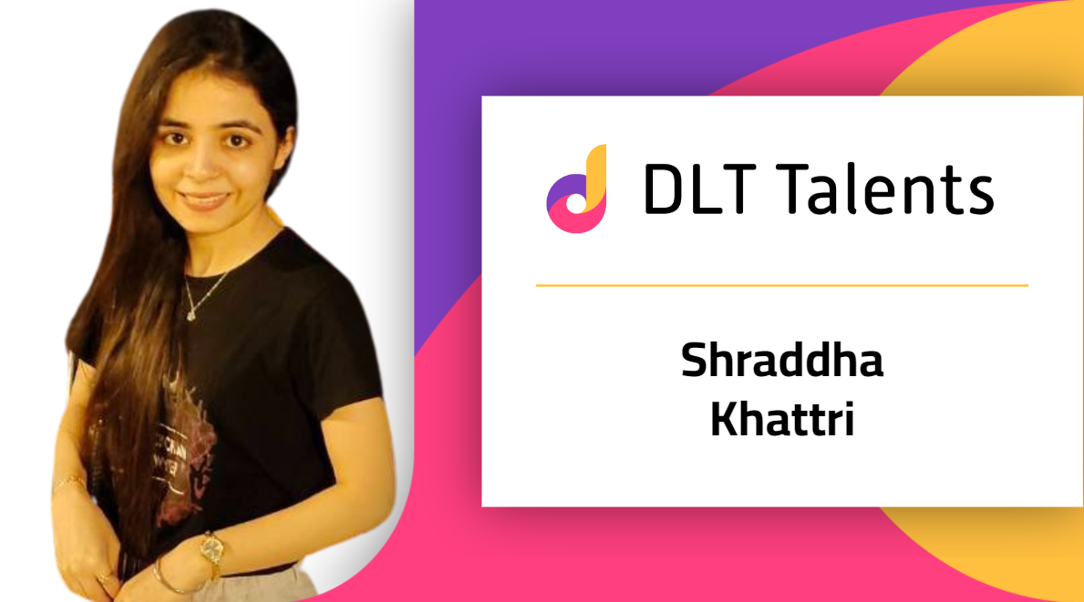 DLT Talents Mentor – Shraddha Khattri