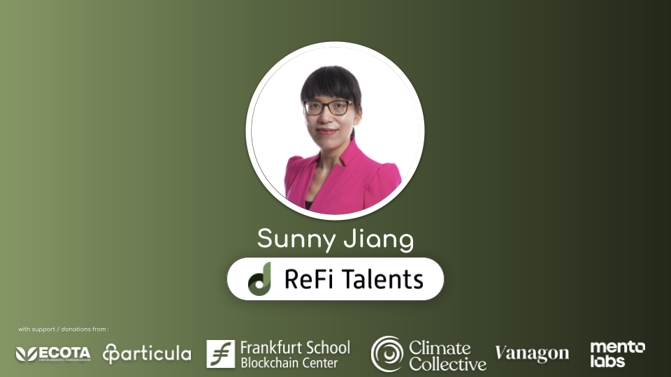 ReFi Talents Mentor – Sunny Jiang